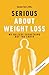 Serious About Weight Loss by Sander Kers