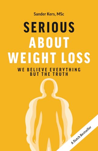 Serious About Weight Loss: We Believe Everything But The Truth (Paperback)