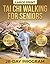 Tai Chi Walking for Seniors by Maya M. Kan Tai Chi Walking for Seniors by Maya M. Kan