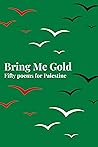 Bring Me Gold: Fi...