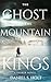 The Ghost of the Mountain Kings by Daniel S. Holt