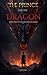 The Prince and The Dragon: ...