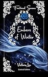 Embers of Winter (Fractured Seasons Trilogy Book 3) Embers of Winter (Fractured Seasons Trilogy Book 3)
