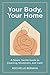 YOUR BODY, YOUR HOME: A Sma...