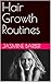 Hair Growth Routines