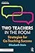 Two Teachers in the Room: S...
