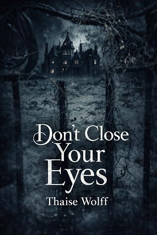 Don't close your eyes