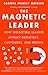The Magnetic Leader by Roberta Chinsky Matuson