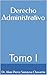 Derecho Administrativo: Tom...