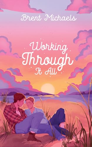 Working Through It All (Kindle Edition)