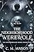 The Neighborhood Werewolf by C. M. Mason The Neighborhood Werewolf by C. M. Mason