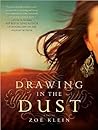 Drawing in the Dust: A Novel Drawing in the Dust: A Novel