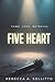 Five Heart