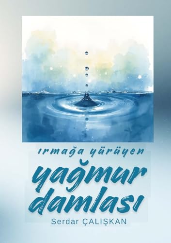 IrmaĞa Yürüyen YaĞmur Damlasi (Turkish Edition)