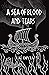 A Sea of Blood and Tears by J.K. Divia A Sea of Blood and Tears by J.K. Divia