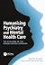 Humanising Psychiatry and M...