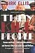 They Kill People: Bonnie and Clyde, a Hollywood Revolution, and America's Obsession with Guns and Outlaws