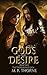 Gods and Desire (The Thornb...
