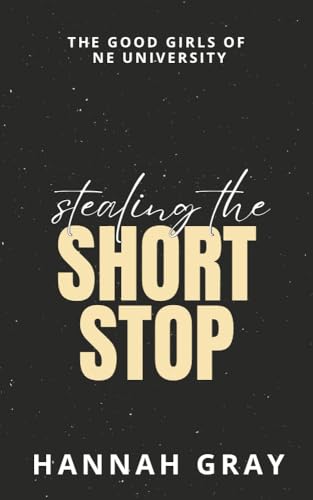 Stealing The Shortstop (The Good Girls of NE University, #3)