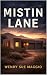 Mistin Lane by Wendy Maggio Mistin Lane by Wendy Maggio