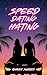 Speed Dating Hating by Ashley  Snyder