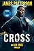Cross: (Also Published as Alex Cross)