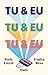 Tu & Eu e Tu & Eu e Tu & Eu by Josie Lloyd