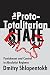The Proto-totalitarian Stat...