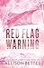 Red Flag Warning (Cupid Meets Crime Scene)