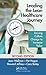 Leading the Lean Healthcare Journey by Joan Wellman