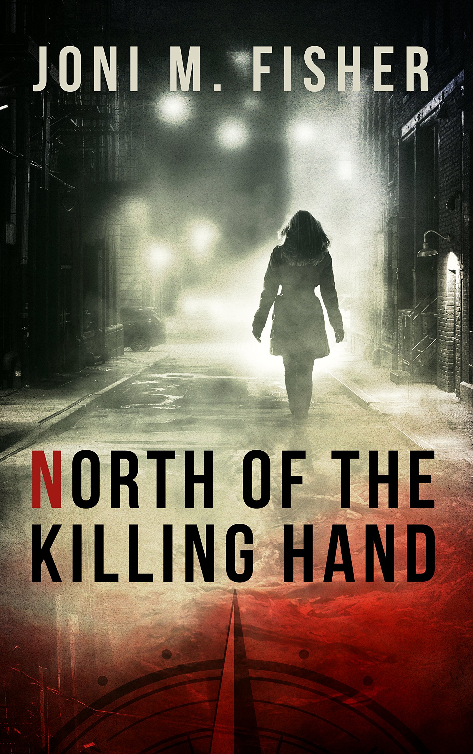 North of the Killing Hand: (Contemporary Christian Suspense) (Compass Crimes Book 1)