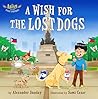 Ariam and the Magic Toothies: A Wish for the Lost Dogs: A Magical Tooth Fairy Tale that Celebrates the Joy Dogs Bring into our Lives