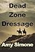 Dead Zone Dressage (High Ti...