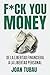 Fuck you money: De la libertad financiera a la libertad personal (IMPULSA) (Spanish Edition)