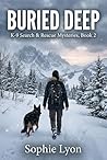 Buried Deep: K-9 ...