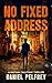 No Fixed Address (The Nathan Calloway Thrillers Book 3)