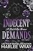 Indecent Demands (Dark Knights, #1)