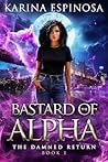 Bastard of the Alpha (The Damned Return Book 1)
