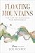 Floating Mountains: The Art...