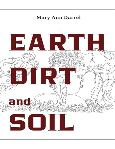 Earth, Dirt, and Soil (Kindle Edition)