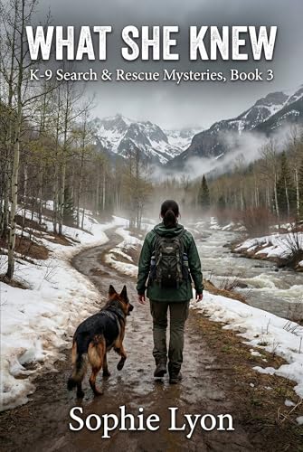 What She Knew: K-9 Search & Rescue Mysteries, Book 3 (Kindle Edition)
