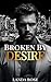 Broken By Desire
