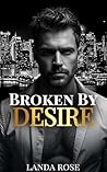 Broken By Desire