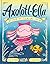 Axolotl-Ella by Kate Messner