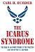 The Icarus Syndrome: The Ro...