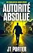 Autorité Absolue: Un Thrill...
