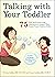 Talking with Your Toddler: ...
