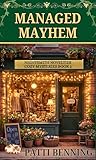 MANAGED MAYHEM by Patti Benning