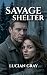 Savage Shelter: A Post-Apoc...