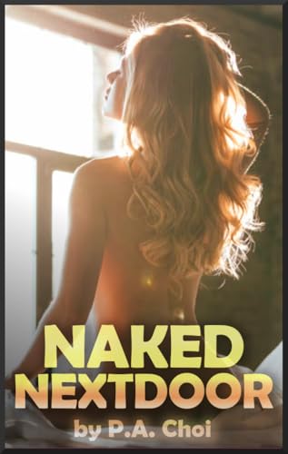 Naked Nextdoor (Kindle Edition)
